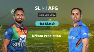 SL vs AFG Dream11 Prediction, Fantasy Cricket Tips | SL vs AFG Dream11 Team, Playing XI, Pitch Report, Injury Update- Asia Cup 2022